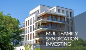 5 Real Estate Facts About Multifamily Syndication Investing